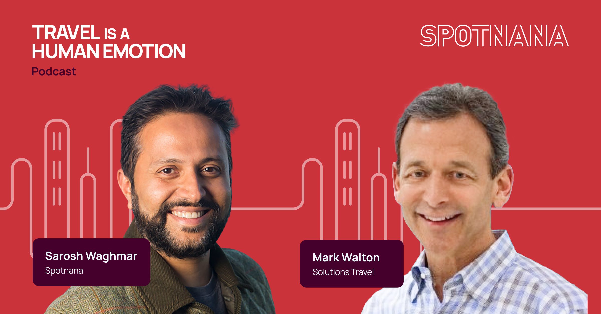 Mark Walton of Solutions Travel: Podcast Ep 5 - Spotnana